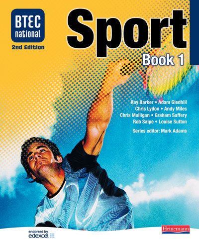 BTEC National Sport: Book 1: Bk. 1 by Ray BarkerAdam GledhillChris LydonAndy MilesChris MulliganGraham SafferyRob SaipeLouise Sutton