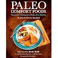 Paleo Comfort Foods: Homestyle Cooking for a Gluten-Free Kitchen