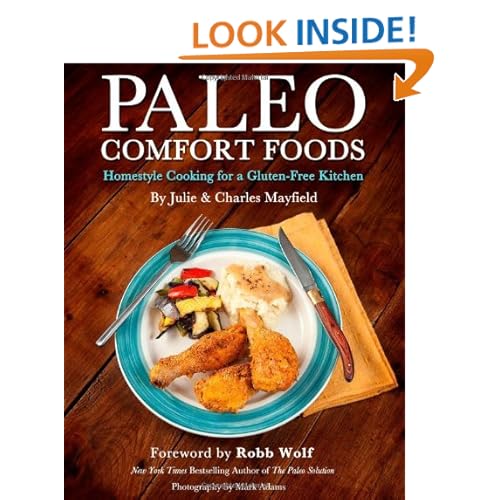 Paleo Comfort Foods: Homestyle Cooking for a Gluten-Free Kitchen