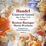Handel: Concerti Grossi, Op. 6, Part 2