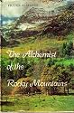 The alchemist of the Rocky Mountains
