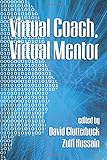 Virtual coach, virtual mentor