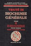 Trait� de biochimie g�n�rale, tome 2....