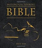 Motorcycle Touring Bible