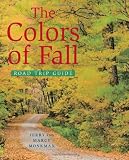 The Colors of Fall Road Trip Guide