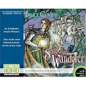 Song of the Wanderer (The Unicorn Chronicles, Book 2) by Bruce Coville