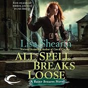 All Spell Breaks Loose: Raine Benares, Book 6 | Lisa Shearin