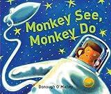 Monkey see, monkey do