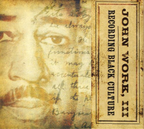 CD-Charts  Music : John Work III: Recording Black Culture