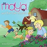 Maya and The Tale Chasersby C. C. Racz