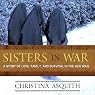 Sisters in War: A Story of Love, Family, and Survival in the New Iraq