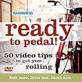 Ready to Pedal: Ride More, Drive Less, Here's How! Bicycle DVD