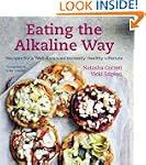 Eating the Alkaline Way: Recipes for...