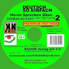 Deutsch So Einfach - H�ren Sprechen �ben 2 - German So Easy - Talk Listen Practise 2: Pr�teritum Past Tense Imperfekt