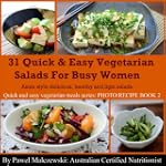 31 Quick & Easy Vegetarian Salads For...