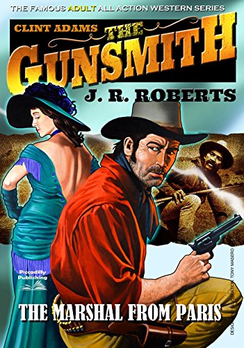 The Marshal From Paris (A Clint Adams, The Gunsmith Western Book 13)