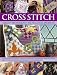 Cross Stitch: Skills, Techniques, 150 Practical Projects: Everything you need to know to master a decorative craft, with 600 easy-to-follow charts and step-by-step photographs by Dorothy Wood