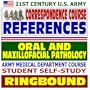 21st Century U.S. Army Correspondence Course References: Oral and Maxillofacial Pathology - Army Medical Department Course Student Self-Study Guide (Ringbound)