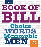 The Book of Bill: Choice Words Memorable Men