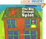 The Big Orange Splot