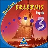 Rund um .. - Erlebnis Physik, 9./10 - Schuljahr, CD-ROM F&uuml;r Realschulen in Nordrhein-Westfalen und Niedersachsen - Schroedel Software