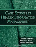 Case Studies for Health Information Management