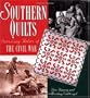 Southern Quilts: Surviving Relics of the Civil War