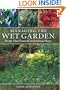 Managing the Wet Garden: Plants That Flourish in Problem Places