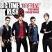 Big Time Rush  Boyfriend