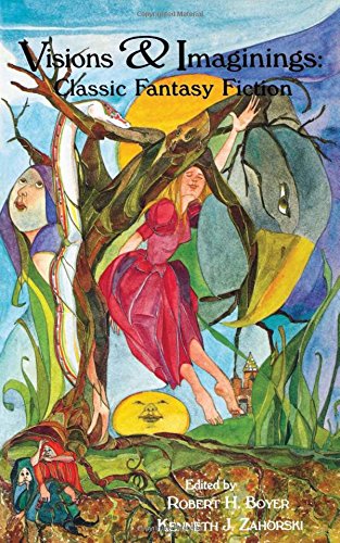 Visions and Imaginings: Classic Fantasy Fiction