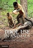Tool use in animals : cognition and ecology