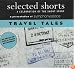Selected Shorts: Travel Tales A Celebration Of The Short Story