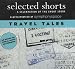 Search : Selected Shorts: Travel Tales A Celebration Of The Short Story