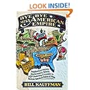 Bye Bye, Miss American Empire: Neighborhood Patriots, Backcountry Rebels, and their Underdog Crusades to Redraw America's Political Map