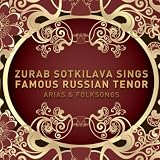 Zurab Sotkilava sings Famous Russian Tenor Arias & Folksongspar Zurab Sotkilava