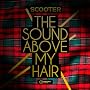 The Sound Above My Hair