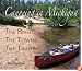 Weekend Canoeing in Michigan: The Rivers, The Towns, The Taverns