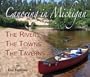 Weekend Canoeing in Michigan: The Rivers, The Towns, The Taverns
