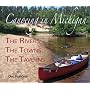 Weekend Canoeing in Michigan: The Rivers, The Towns, The Taverns