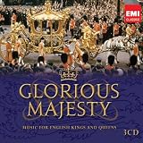 Glorious Majesty - Music for English Kings and Queens