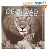 Dear Dad: Father, Friend, and Hero