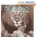 Dear Dad: Father, Friend, and Hero