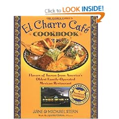 El Charro Cafe Cookbook: The Flores Family's (Roadfood Cookbook)