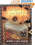 Spirits of the Earth: A Guide to Nati...