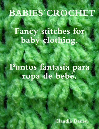 BABIES´ CROCHET- Fancy stitches for baby clothing. / Puntos fantasía para ropa de bebé.