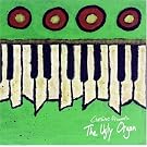 Ugly Organ