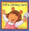 D.W.'s Library Card