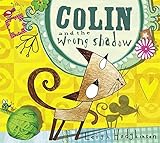 Colin and the wrong shadow