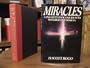 Miracles, a Parascientific Inquiry into Wondrous Phenomena