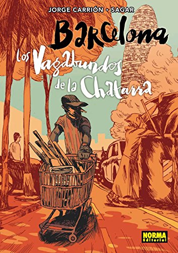BARCELONA. LOS VAGABUNDOS DE LA CHATARRA (Comic Europeo (norma)) (Spanish Edition)